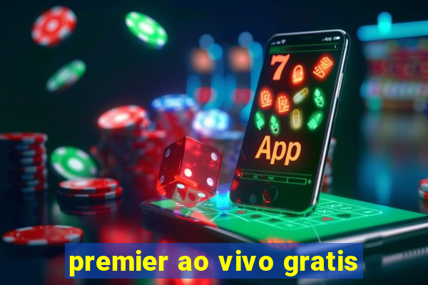 premier ao vivo gratis